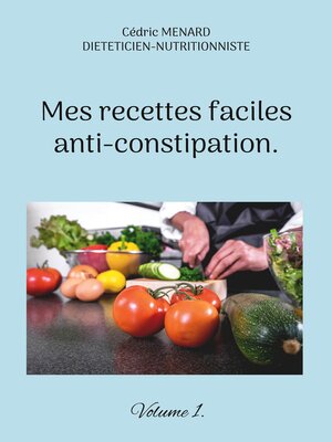 cover image of Mes recettes faciles anti-constipation.